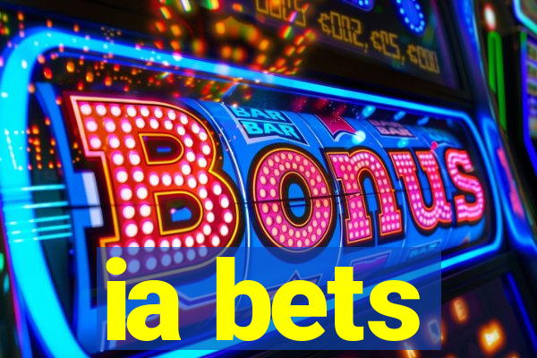 ia bets